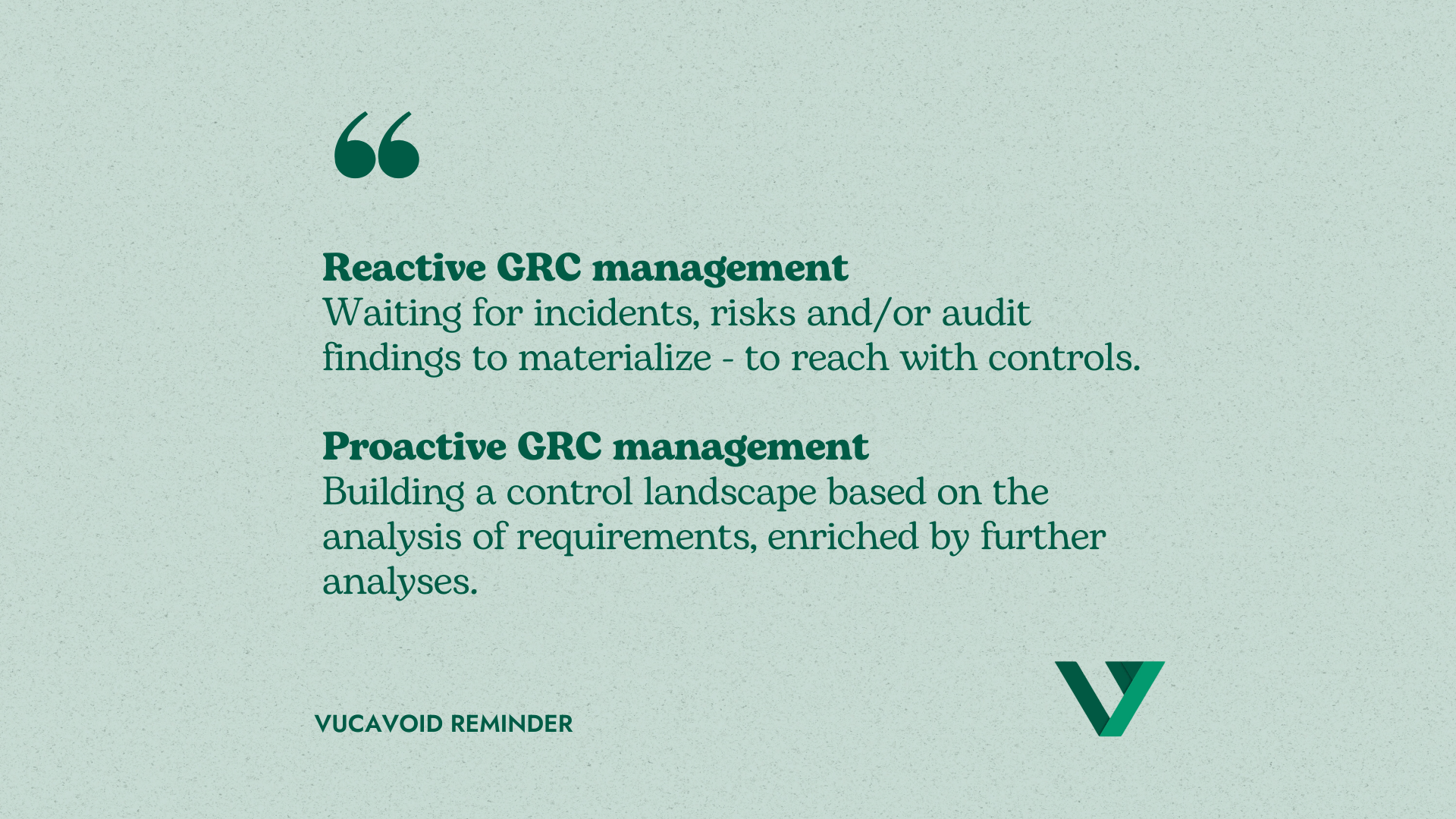 Difference between proactive and reactive GRC management