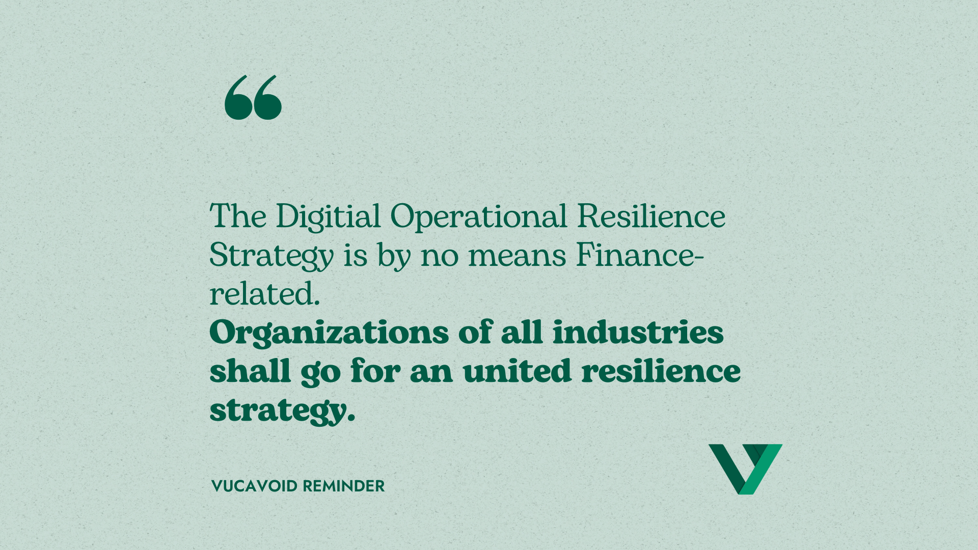 The Digial Operational Resilience Strategy is the best legislative idea for holistic resilience management since ... ever?