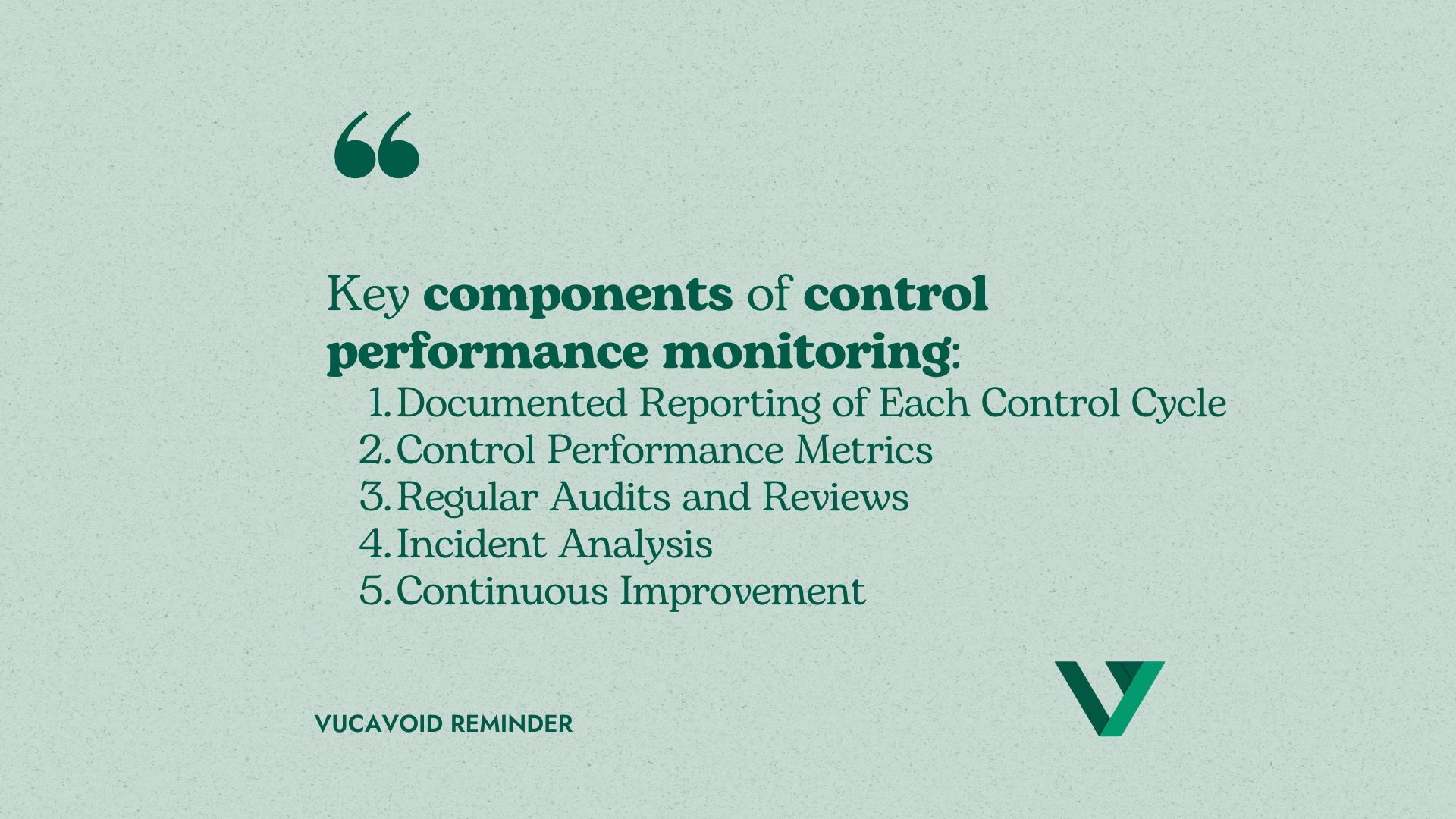 Monitoring of a control's performance (effectivness) requires different angles at the issue.