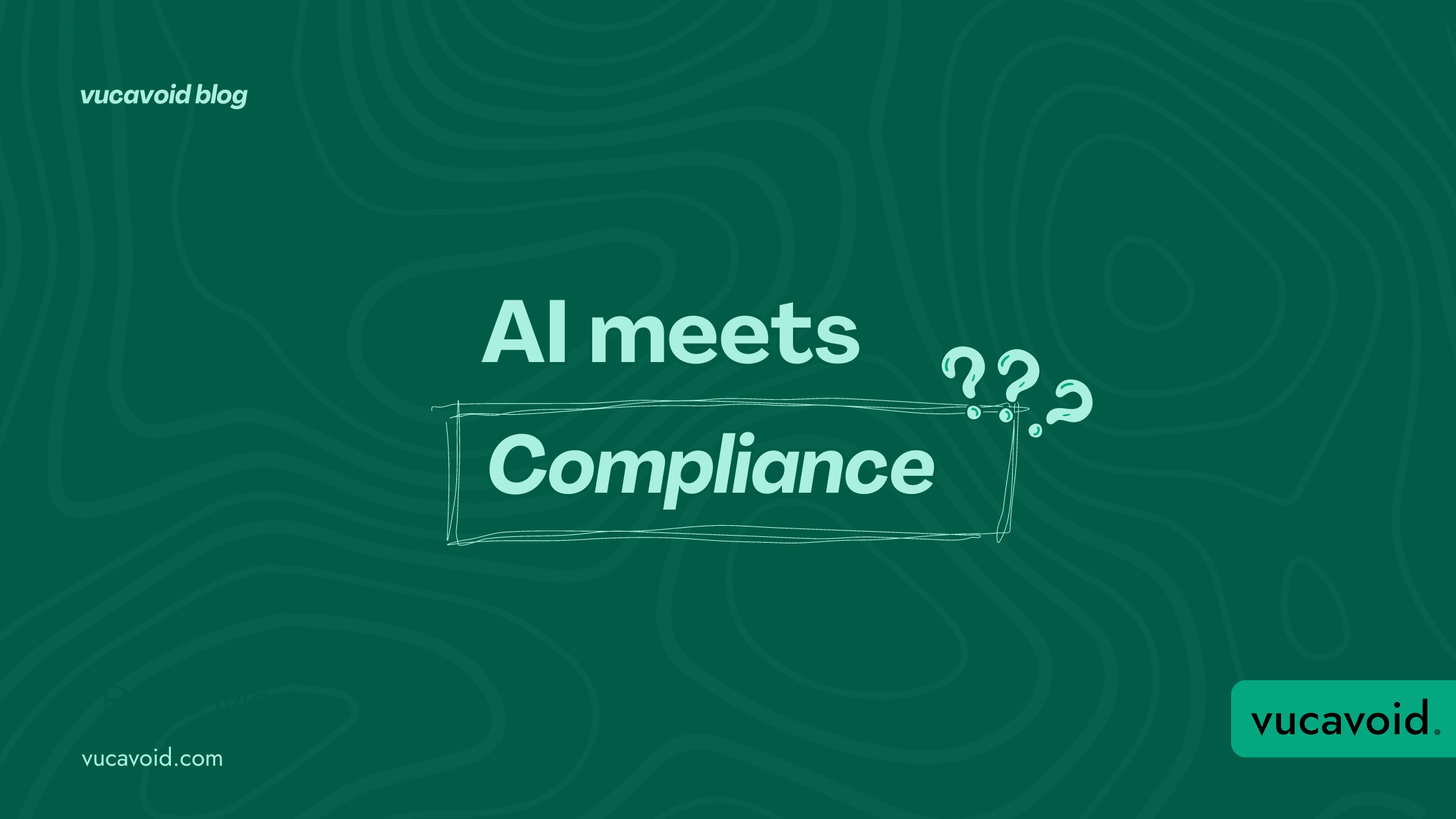 AI Meets Compliance - vucavoid